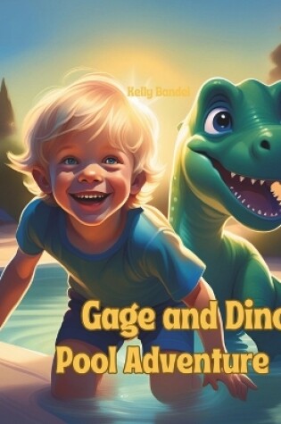 Cover of Gage and Dino's Pool Adventure