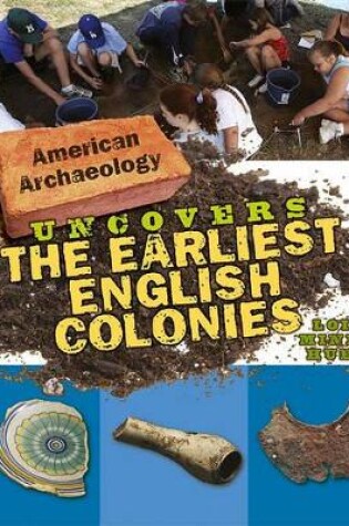 Cover of American Archaeology Uncovers the Earliest English Colonies