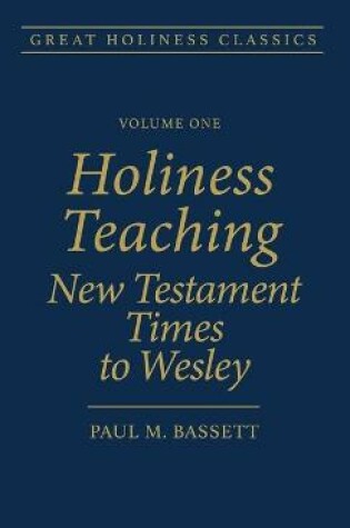 Cover of Holiness Teaching: New Testament Times to Wesley