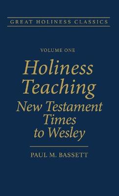 Book cover for Holiness Teaching: New Testament Times to Wesley