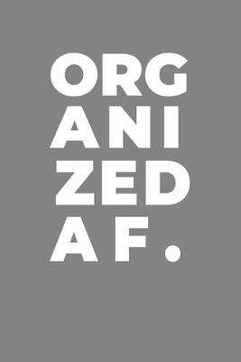 Book cover for Organized AF.