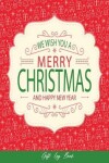 Book cover for We Wish you a Merry Christmas and Happy New Year Gift Log Book