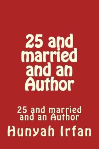 Cover of 25 and Married and an Author
