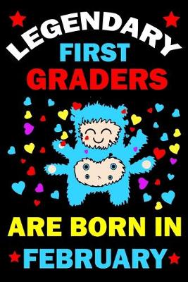 Book cover for Legendary First Graders Are Born In February