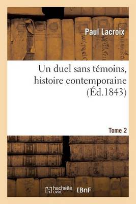 Book cover for Un Duel Sans Temoins, Histoire Contemporaine. Tome 2