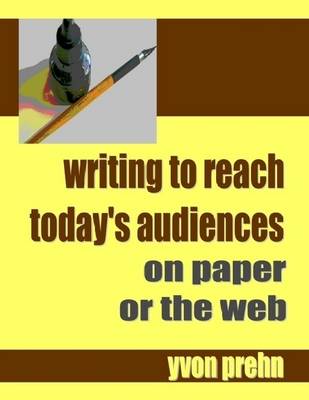 Book cover for Writing to Reach Today's Audiences on Paper or the Web