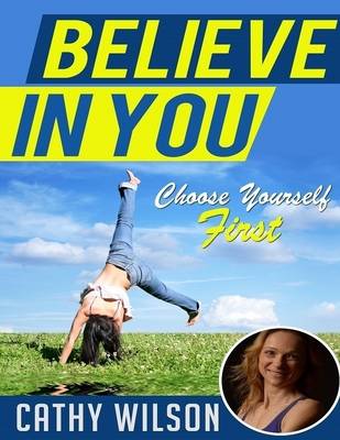 Book cover for Believe in You: Choose Yourself First