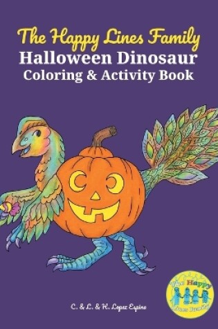 Cover of The Happy Lines Family Halloween Dinosaur Coloring & Activity Book