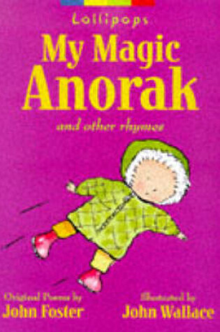 Cover of My Magic Anorak and Other Rhymes for Young Children