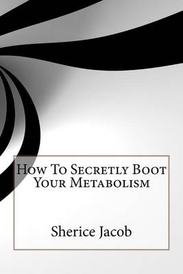 Book cover for How to Secretly Boot Your Metabolism