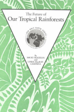 Cover of The Future of Our Tropical Rainforests