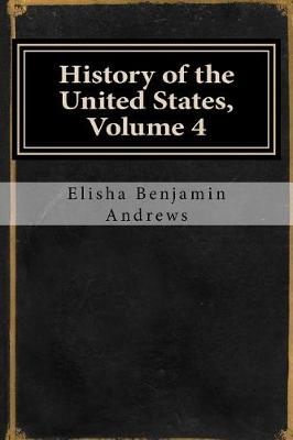 Book cover for History of the United States, Volume 4