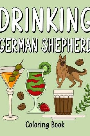 Cover of Drinking German Shepherd