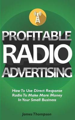 Book cover for Profitable Radio Advertising