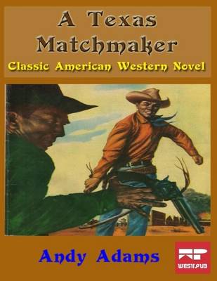 Book cover for A Texas Matchmaker: Classic American Western Novel