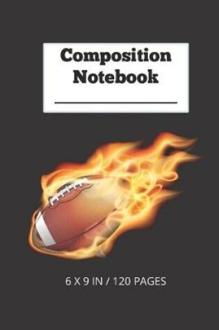 Cover of Composition Notebook - Flaming Football