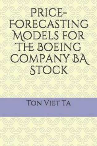 Cover of Price-Forecasting Models for The Boeing Company BA Stock