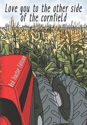 Book cover for I Love You to the Other Side of the Cornfield