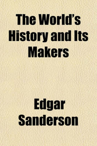 Cover of The World's History and Its Makers