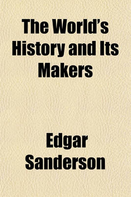 Book cover for The World's History and Its Makers