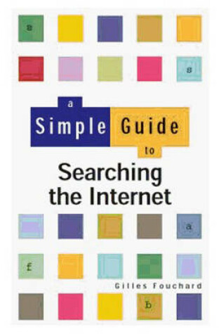 Cover of Simple Guide to Searching The Internet