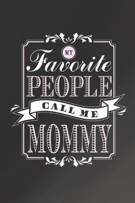 Book cover for My Favorite People Call Me Mommy