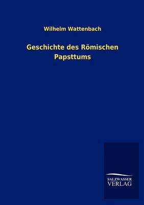 Book cover for Geschichte des Roemischen Papsttums