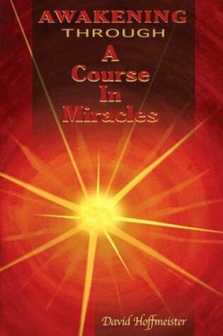 Cover of Awakening Through a Course in Miracles