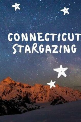 Cover of Connecticut Stargazing