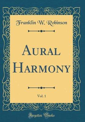 Book cover for Aural Harmony, Vol. 1 (Classic Reprint)