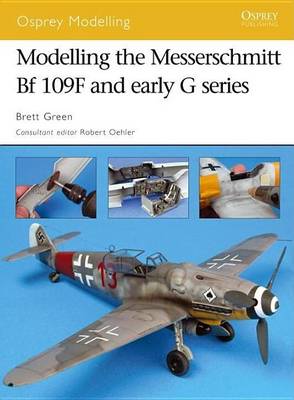 Cover of Modelling the Messerschmitt Bf 109f and Early G Series