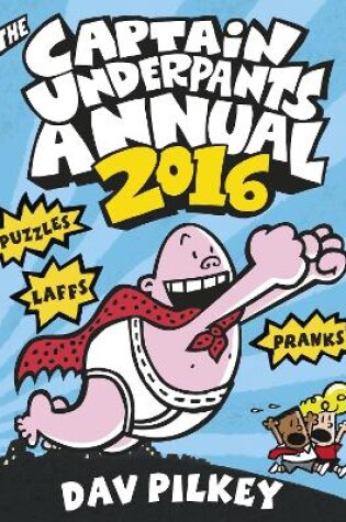 Cover of The Captain Underpants Annual 2016