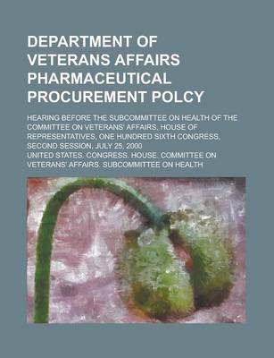 Book cover for Department of Veterans Affairs Pharmaceutical Procurement Polcy; Hearing Before the Subcommittee on Health of the Committee on Veterans' Affairs, Hous