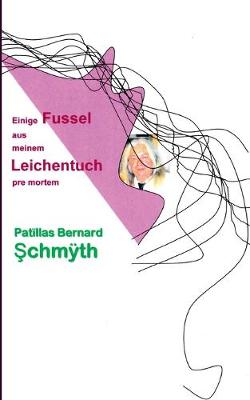 Book cover for Einige Fussel aus meinem Leichentuch