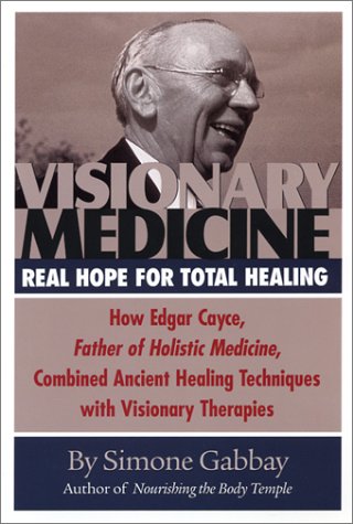 Book cover for Visionary Medicine: Real Hope for Total Healing