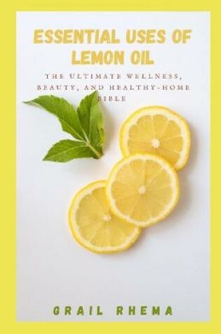 Cover of Essential Uses Of Lemon Oil