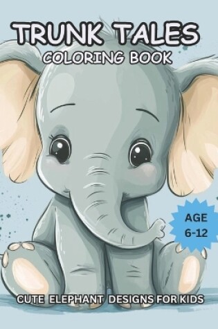 Cover of Trunk Tales Coloring Book