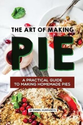 Cover of The Art of Making Pie
