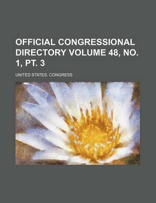 Book cover for Official Congressional Directory Volume 48, No. 1, PT. 3