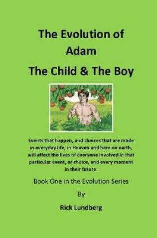 Cover of The Evolution of Adam - The Child & the Boy