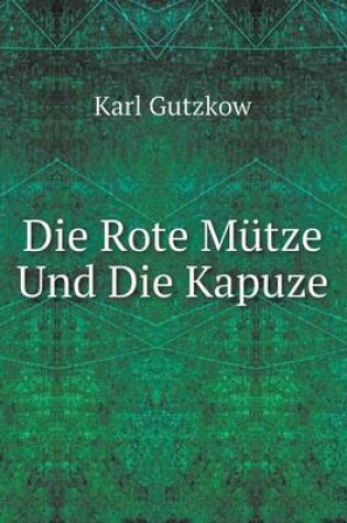 Cover of Die Rote Mütze Und Die Kapuze