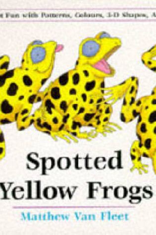 Cover of Spotted Yellow Frogs