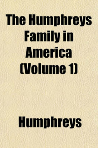 Cover of The Humphreys Family in America (Volume 1)