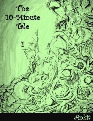 Book cover for The 10-minute Tale - 1