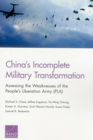 Cover of China's Incomplete Military Transformation: Assessing the Weaknesses of the People's Liberation Army (PLA)