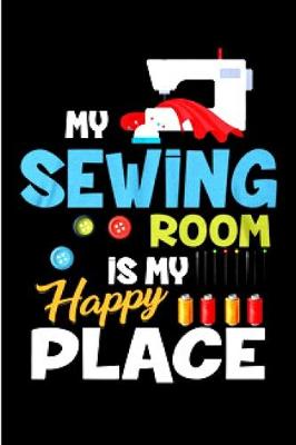 Book cover for My sewing room is my happy place