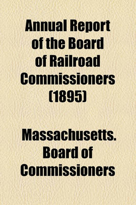 Book cover for Annual Report of the Board of Railroad Commissioners (1895)