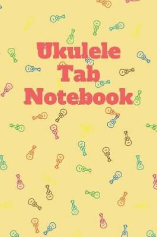 Cover of Ukulele Tab Notebook