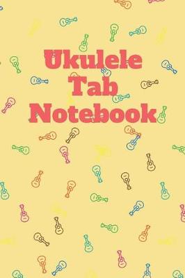 Book cover for Ukulele Tab Notebook