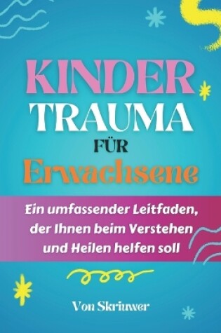 Cover of Kindertrauma für Erwachsene